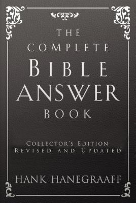 The Complete Bible Answer Book By Hank Hanegraaff Cover Image