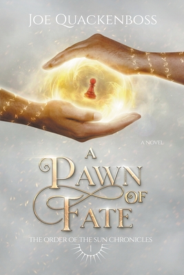 A Pawn of Fate (The Order of the Sun Chronicles #1)