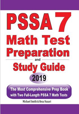 PSSA 7 Math Test Preparation and Study Guide: The Most Comprehensive Prep Book with Two Full-Length PSSA Math Tests Cover Image