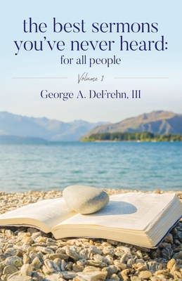 The Best Sermons You've Never Heard: For All People: Volume 1 Cover Image