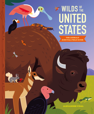 Wilds of the United States: The Animals' Survival Field Guide By Alexander Vidal (Illustrator) Cover Image