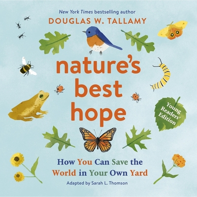 Nature's Best Hope (Young Readers' Edition): How You Can Save the World in Your Own Yard Cover Image