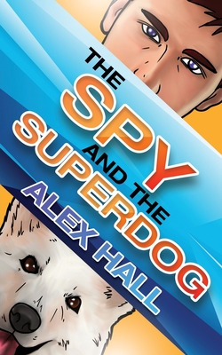 The Spy and The Superdog Cover Image
