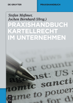 Praxishandbuch Kartellrecht Im Unternehmen (de Gruyter Praxishandbuch) Cover Image