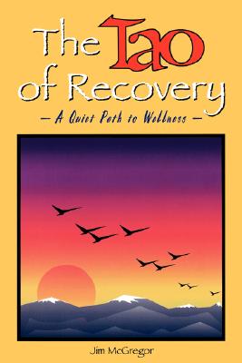 The Tao of Recovery: A Quiet Path to Wellness Cover Image