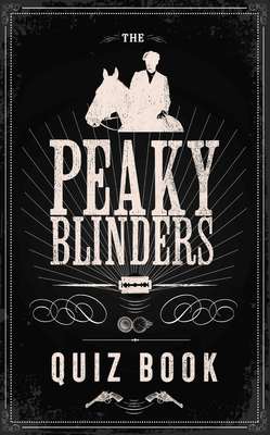 The Peaky Blinders Quiz Book Cover Image