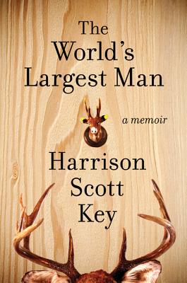 The World's Largest Man: A Memoir