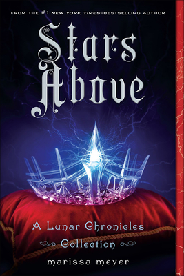 Stars Above (Lunar Chronicles) Cover Image
