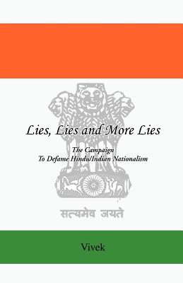 Lies, Lies and More Lies: The Campaign to Defame Hindu/Indian Nationalism By Vivek Cover Image