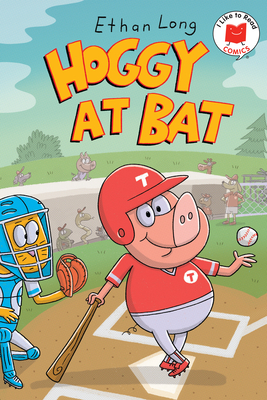 Hoggy at Bat (I Like to Read Comics) By Ethan Long Cover Image