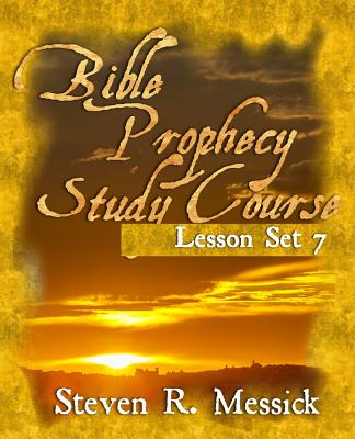 Bible Prophecy Study Course - Lesson Set 7 Cover Image