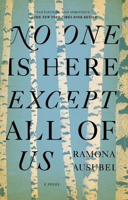 Cover Image for No One is Here Except All of Us: A Novel