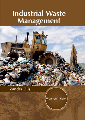Industrial Waste Management By Zander Ellis (Editor) Cover Image