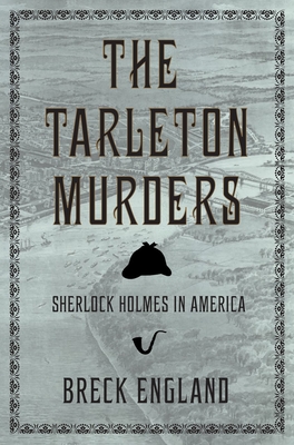 Cover for The Tarleton Murders: Sherlock Holmes in America (British Mystery and Suspense Book)