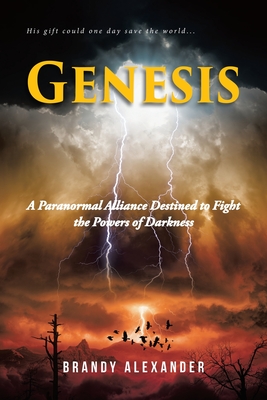 Genesis: A Paranormal Alliance Destined to Fight the Powers of Darkness Cover Image