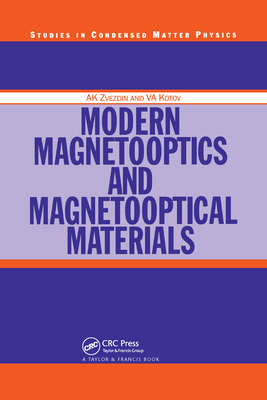 Modern Magnetooptics and Magnetooptical Materials (Condensed Matter Physics) By A. K. Zvezdin, V. a. Kotov Cover Image