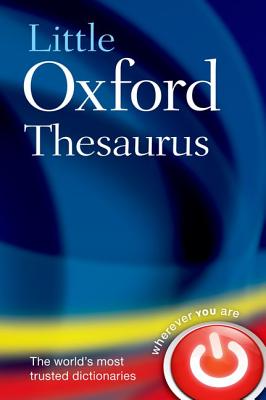 Little Oxford Thesaurus By Oxford Dictionaries Cover Image