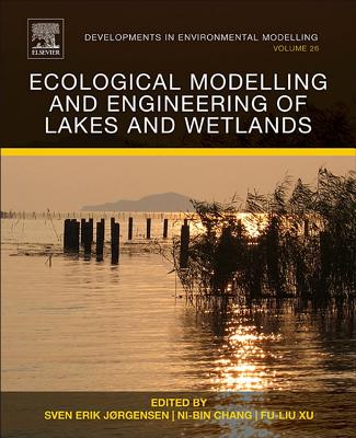 Ecological Modelling and Engineering of Lakes and Wetlands: Volume 26 (Developments in Environmental Modelling #26)