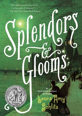Splendors and Glooms By Laura Amy Schlitz Cover Image