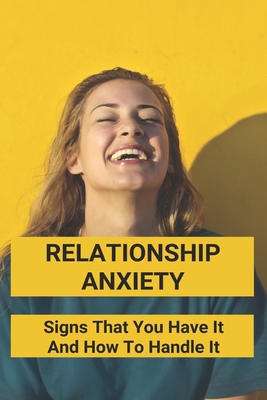 Relationship anxiety how with someone in with to a be Relationships and