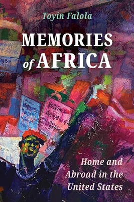 Memories of Africa: Home and Abroad in the United States Cover Image