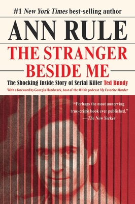 The Stranger Beside Me By Ann Rule, Georgia Hardstark (Foreword by) Cover Image