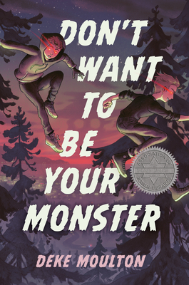 Don't Want to Be Your Monster By Deke Moulton Cover Image