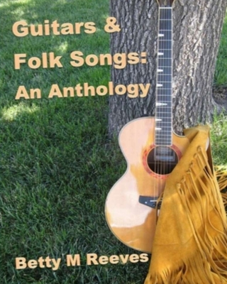 Guitars & Folk Songs: An Anthology Cover Image