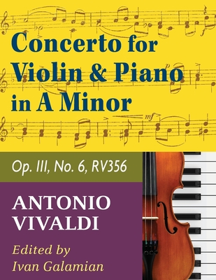 Vivaldi Antonio Concerto in a minor Op 3 No. 6 RV 356. For Violin and Piano. International Music By Antonio Vivaldi (Composer) Cover Image