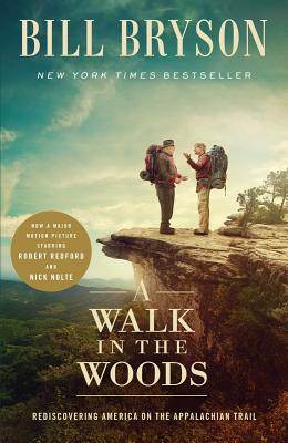 A Walk in the Woods: Rediscovering America on the Appalachian Trail Cover Image