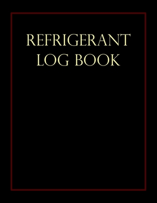 Refrigerant Log Book: Black cover Cover Image