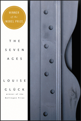 The Seven Ages By Louise Gluck Cover Image