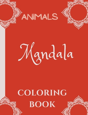 Coloring Book for Adults Relaxation Easy Mandala Animal (Paperback)