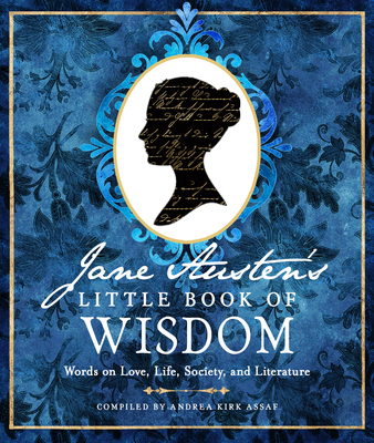 Jane Austen's Little Book of Wisdom: Words on Love, Life, Society, and Literature Cover Image
