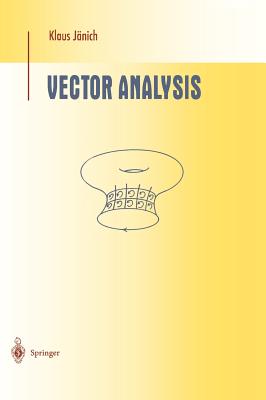 Vector Analysis (Undergraduate Texts in Mathematics) Cover Image