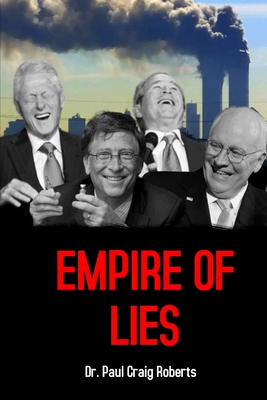 Empire of Lies By Paul Craig Roberts, Søren Roest Korsgaard (Foreword by) Cover Image