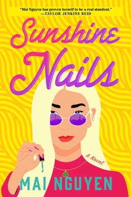 Sunshine Nails: A Novel By Mai Nguyen Cover Image