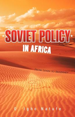 Soviet Policy in Africa: From Lenin to Brezhnev Cover Image