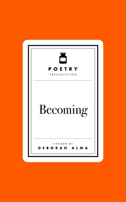 Poetry Prescription: Becoming