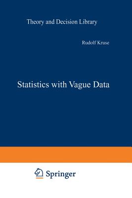 Statistics with Vague Data (Theory and Decision Library B #6)