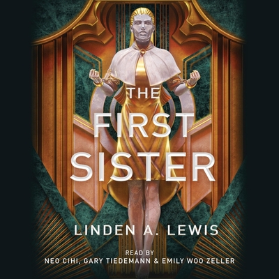 The First Sister: The First Sister Trilogy By Emily Woo Zeller (Read by), Gary Tiedemann (Read by), Linden A. Lewis Cover Image