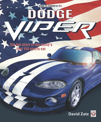 Dodge Viper: The full story of the world's first V10 sports car (Made in America) Cover Image