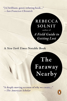 The Faraway Nearby By Rebecca Solnit Cover Image