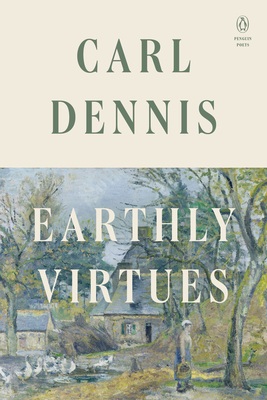 Earthly Virtues (Penguin Poets)