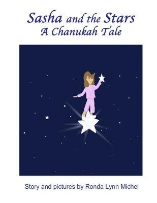 Sasha and the Stars: A Chanukah Tale By Ronda Lynn Michel Cover Image