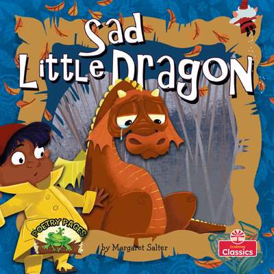 Sad Little Dragon By Margaret Salter, Margaret Salter (Illustrator) Cover Image