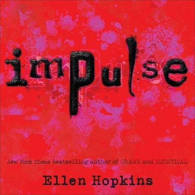 Impulse By Ellen Hopkins, Laura Flanagan (Read by), Jeremy Guskin (Read by) Cover Image
