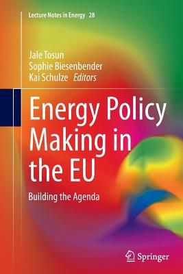 Energy Policy Making in the EU: Building the Agenda (Lecture Notes in Energy #28) Cover Image