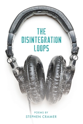The Disintegration Loops By Stephen Cramer Cover Image