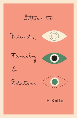 Letters to Friends, Family, and Editors (The Schocken Kafka Library)